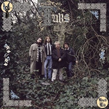 The Tubs - Hard Life