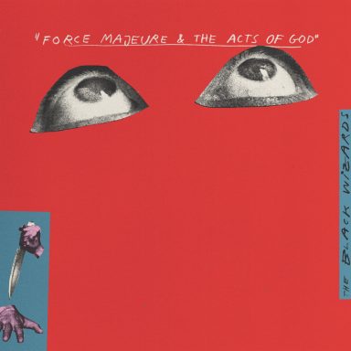 The Black Wizards - Force Majeure & The Acts Of God